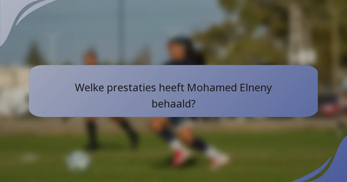 Welke prestaties heeft Mohamed Elneny behaald?