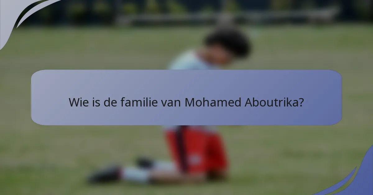 Wie is de familie van Mohamed Aboutrika?